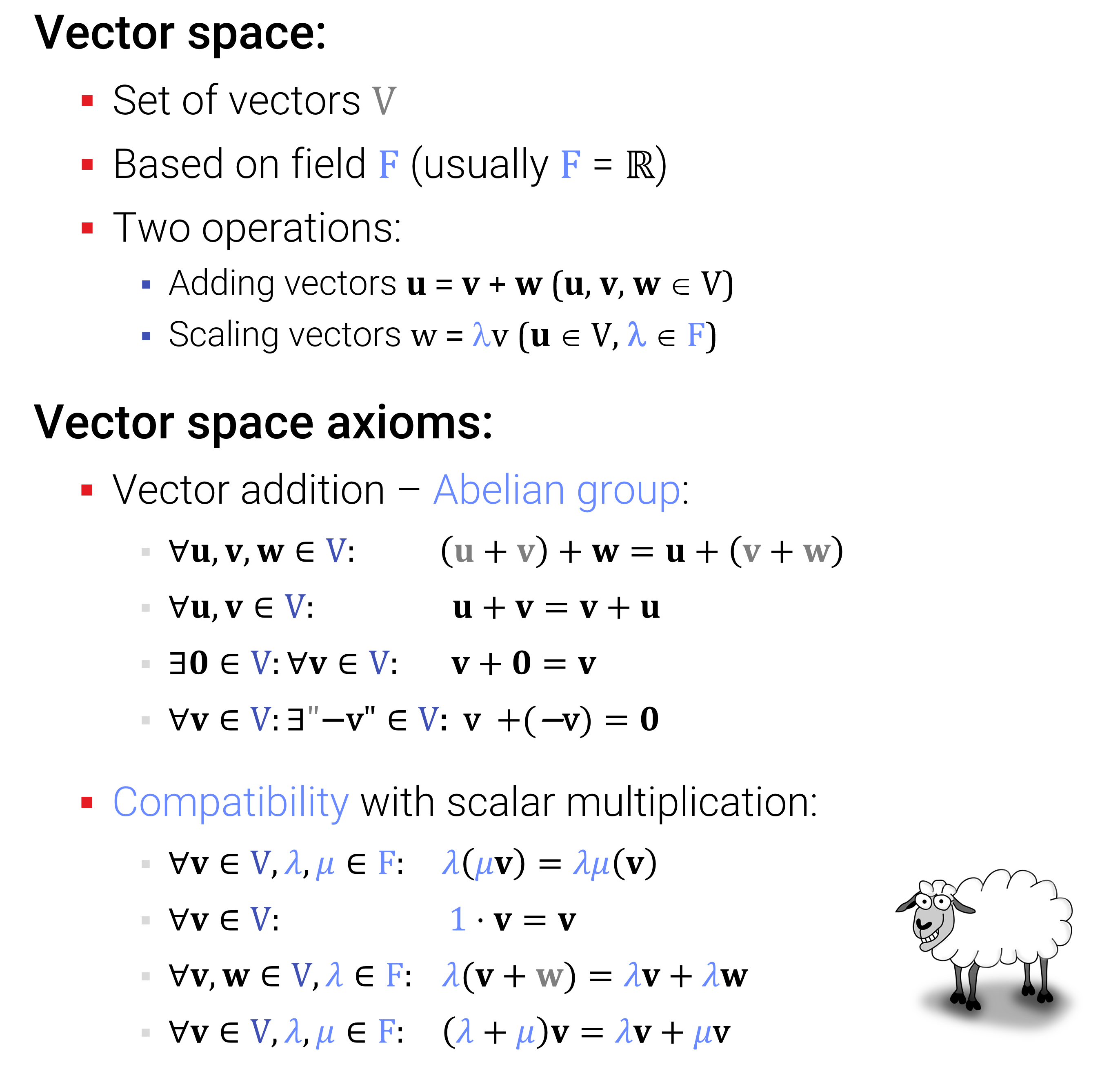 Abbildung: Axiome für den abstrakten Vektorraum. Das sollten Sie auch aus den Mathematik-Grundvorlesungen kennen. Bloß - was macht das Schaf hier?!